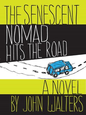 cover image of The Senescent Nomad Hits the Road